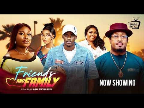 FRIENDS AND FAMILY - Latest Nollywood Movie 2026 l Mike Ezuruonye, Damilola Oni, Oyinlola Opeyemi