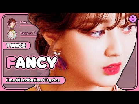 TWICE - Fancy [All Vocals Line Distribution + Color Coded Lyrics]