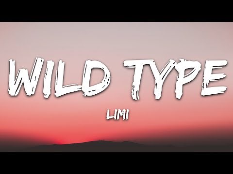Limi - Wild Type (Lyrics) [7clouds Release]