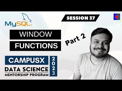 Session 37 - Window Functions Part 2 | SQL Tutorials