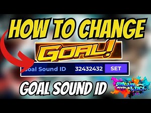 How To CHANGE GOAL SOUND ID In BLUE LOCK RIVALS (EASY QUIDE 2025)