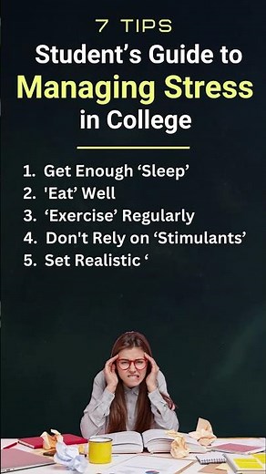 7 Tips : Student’s Guide to Managing Stress in College
