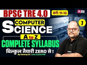 BPSC TRE 4 Computer Science Classes 2025 | BPSC PGT Computer Science By Neeraj Sir
