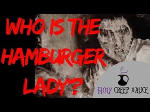 Deep Web Video - The Hamburger Lady