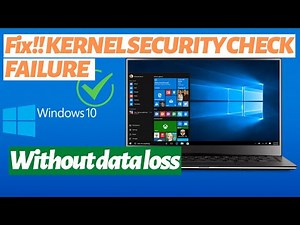 Kernel security check failure error [Now Fixed] | LotusGeek