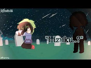 Episode Eleven- "I-Izuku..?" | MHA/BNHA | Gacha Club | Adopted Deku AU | BlueYo