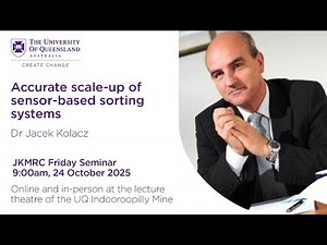 JKMRC Friday Seminar 2025: Accurate scale-up of sensor-based sorting systems