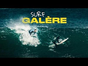 SURFING GALÈRE: Everything needs to be reviewed