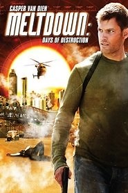Meltdown: Days of Destruction (2006) - AZ Movies