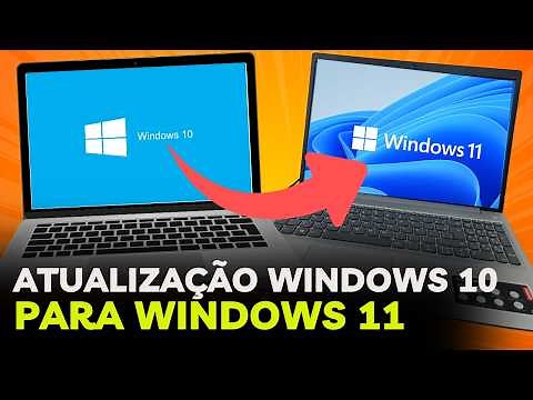 Passo a Passo Completo Para Atualizar o NOTEBOOK e PC Com WINDOWS 10 Para o Sistema WINDOWS 11