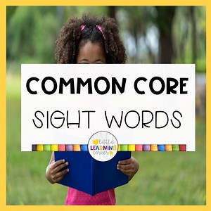 Free Common Core Kindergarten Sight Words List - Little Learning Corner