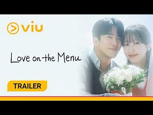 [Trailer] Love on the Menu | Coming to Viu 26 Jul!