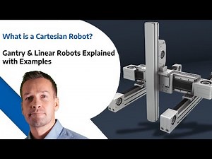 What is a Cartesian Robot? - Gantry & Linear Robots Explained with Examples