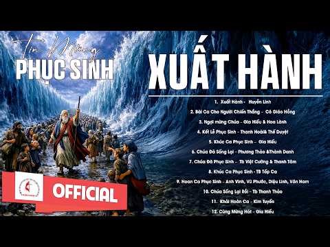 TIN MỪNG PHỤC SINH I Khải Hoàn Ca - Xuất Hành I Album Thánh Ca Canh Thức Vượt Qua Hay Nhất 2026