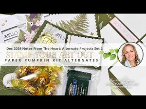 Dec 2024 Notes From The Heart: Alternate Projects Set 2