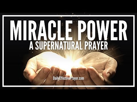 Prayer For God's Extraordinary Miracle Power To Manifest Through You
