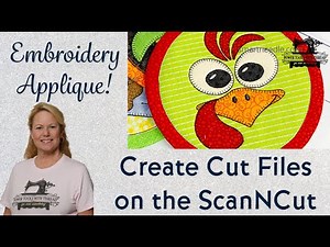 Create Machine Embroidery Applique SVG* Cut Files on the Brother ScanNCut