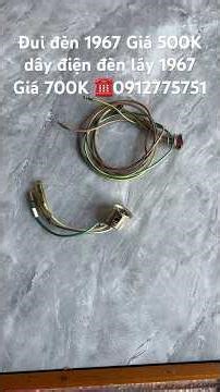 1967 lamp holder Price 500K 1967 LED light wire Price 700K ☎️0912775751