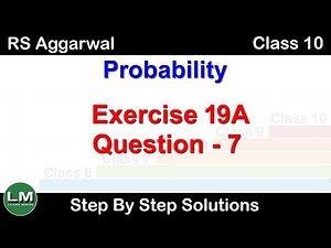Probability | Class 10 Exercise 19A Question 7 | RS Aggarwal | Learn Maths