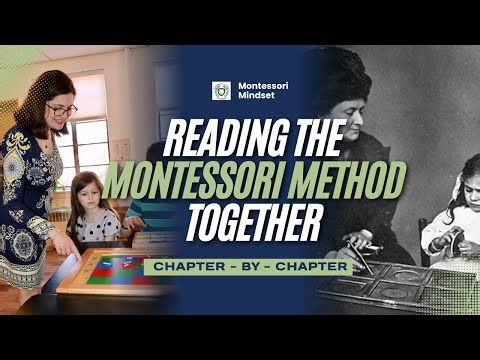 Preface and Intro: Reading "The Montessori Method" Together - Chapter by Chapter