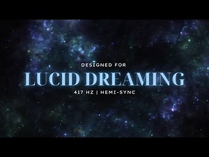 Hemi-Sync For Lucid Dreaming | 417 Hz | Deep Sleep & OBE Meditation