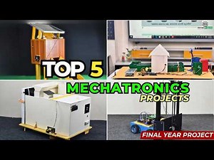 Top 5 Mechatronics Projects for Final Year | Smart Automation & Robotics Project Ideas