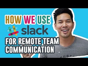 Slack App Tutorial: How & Why We Use SLACK For Our Remote Team