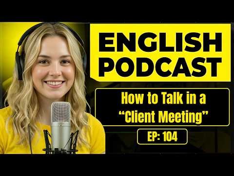 100 Essential Phrases & How to Talk in a Client Meeting in English | English Conversation Practice