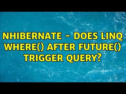 NHibernate - does LINQ Where() after Future() trigger query?