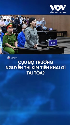 Cựu Bộ trưởng Nguyễn Thị Kim Tiến khai gì tại tòa? #baodientuvov #tintuc #tinnong #tiktoknews #tinphapluat