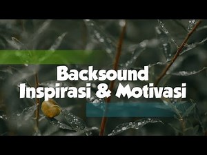 Instrumen Music Inspirasi dan Motivasi untuk backsound Video - Peacefull