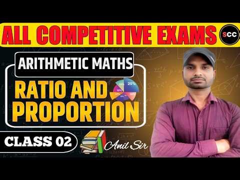 Ratio & Proportion Tricks 🔥 | Arithmetic Maths Class 02 | All Competitive Exams | #ssc | Anil Sir