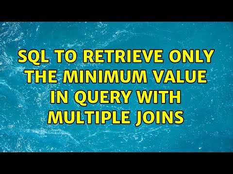 SQL to retrieve only the minimum value in query with multiple joins (3 Solutions!!)