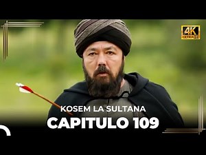 Kosem La Sultana | Capítulo 109 (4K)