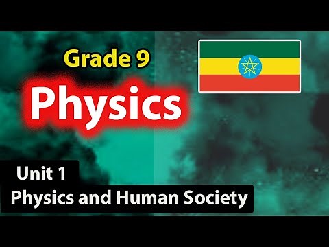 Grade 9 physics Unit 1 Physics and Human Society || new Curriculum