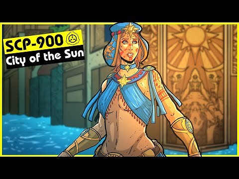 SCP-900 | City of the Sun (SCP Orientation)