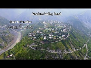 Neelum Valley Road Kashmir Pakistan | Muzaffarabad to Kel | Loc Journey