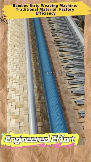 Bamboo Strip Weaving Machine Traditional Material, Factory Efficiency #EngineeredEffort
