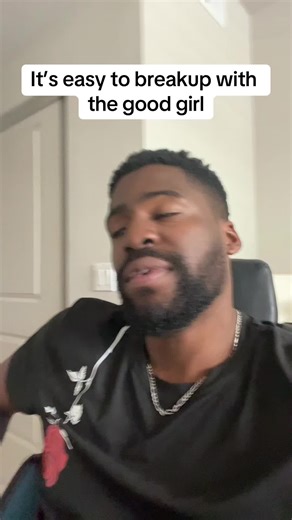 Breaking Up with a Good Girl: Why It's Easy and What Happens After