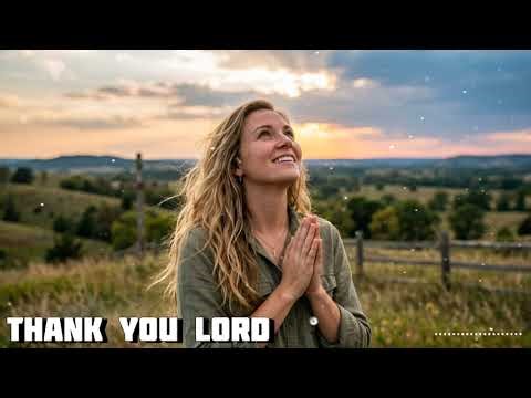 Thank You Lord 🙏 | Prayer Verse Worship Song | Inspirational Christian Music 2026 | Gratitude Praise