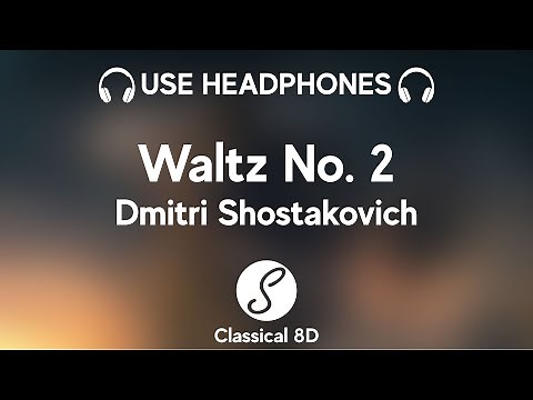 Dmitri Shostakovich - Waltz No. 2 HD (8D Classical Music) | Classical 8D 🎧