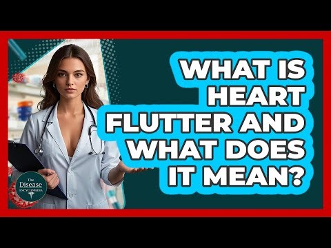 What Is **heart Flutter** And What Does It Mean? - The Disease Encyclopedia