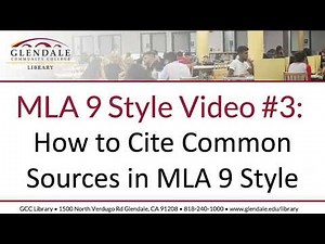 MLA 9 Style Video #3: How to Cite Common Sources in MLA 9 Style