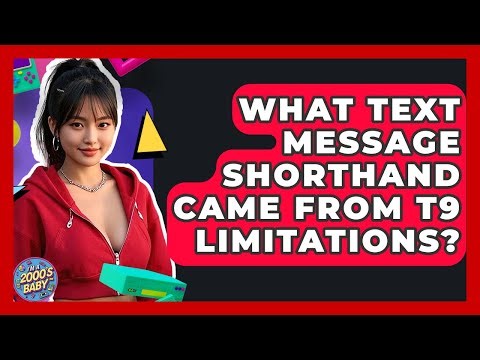 What Text Message Shorthand Came From T9 Limitations? - I'm a 2000s Baby