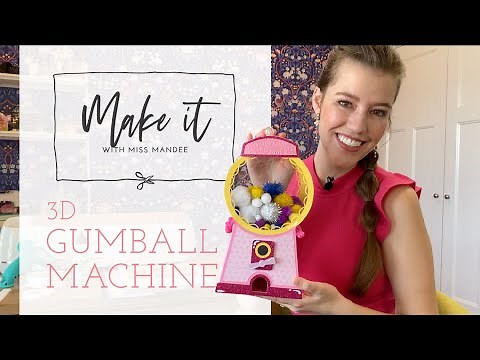 3D Gumball Machine - Make It With Miss Mandee