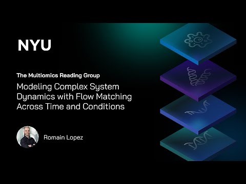 Modeling Complex System Dynamics with Flow Matching Across Time and Conditions | Romain Lopez