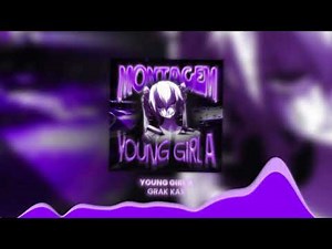 MONTAGEM YOUNG GIRL A | FUNK