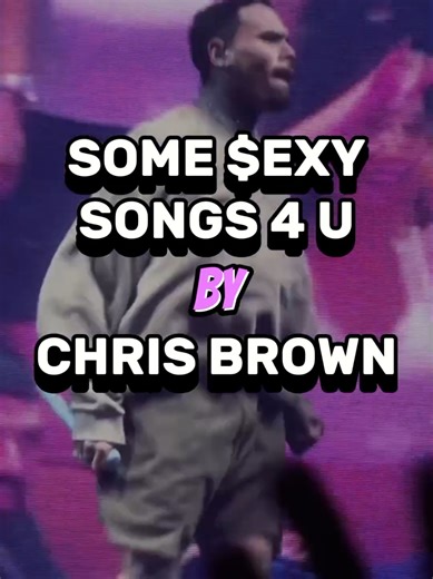 S*xy Songs Playlist by Chris Brown