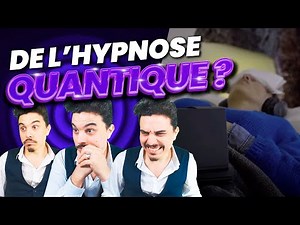 Hypnose QUANTIQUE ? Qu'est-ce à dire que ceci ? - Clément Freze