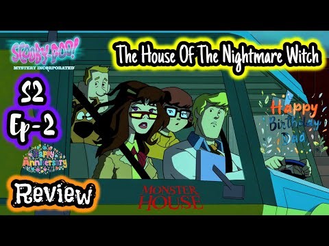 Scooby-Doo Mystery Incorporated Season 2 Episode 2 Review The House Of The Nightmare Witch